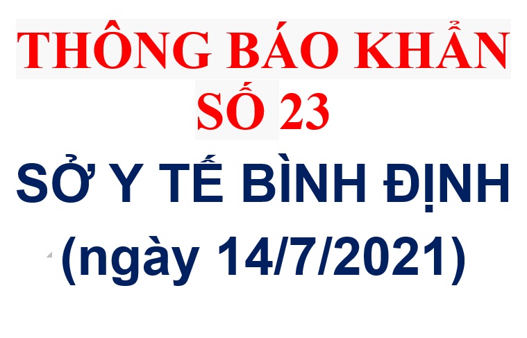 Thông báo khẩn số 23 về việc tìm người có liên quan với các điểm nguy cơ trên địa bàn tỉnh Bình Định