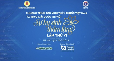 Đón xem Chương trình Tôn vinh Thầy thuốc Việt Nam và trao giải Cuộc thi viết "Sự hy sinh thầm lặng" lần VI